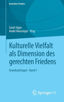 Kulturelle Vielfalt ALS Dimension Des Gerechten Friedens