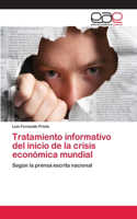 Tratamiento informativo del inicio de la crisis económica mundial: (Spanish)