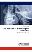 Neurotrauma, microsurgery and faith