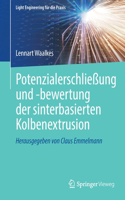 Potenzialerschließung Und -Bewertung Der Sinterbasierten Kolbenextrusion
