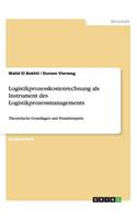 Logistikprozesskostenrechnung als Instrument des Logistikprozessmanagements