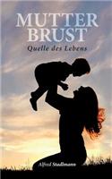 Mutterbrust - Quelle Des Lebens