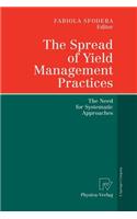 Spread of Yield Management Practices: The Need for Systematic Approaches