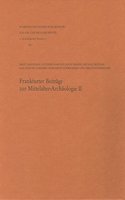 Frankfurter Beitrage Zur Mittelalter-Archaologie II