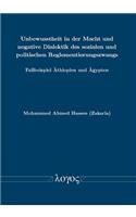 Unbewusstheit in Der Macht Und Negative Dialektik Des Sozialen Und Politischen Reglementierungszwangs