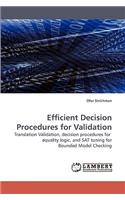 Efficient Decision Procedures for Validation