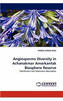 Angiosperms Diversity in Achanakmar Amarkantak Biosphere Reserve