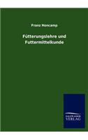 Fütterungslehre und Futtermittelkunde: (German)