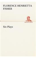 Six Plays