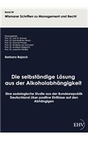 Die selbständige Lösung aus der Alkoholabhängigkeit