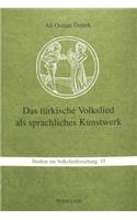 Das Tuerkische Volkslied ALS Sprachliches Kunstwerk