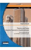 Theorie und Praxis digitaler Forensik in Kreditinstituten