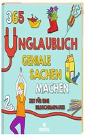 365 unglaublich geniale Sachen machen - Zeit fur eine Bildschirmpause!