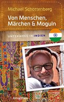Von Menschen, Marchen & Moguln