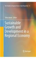 Sustainable Growth and Development in a Regional Economy