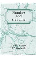 Hunting and Trapping