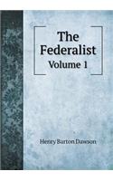 The Federalist Volume 1: (English)