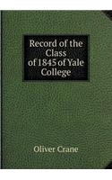 Record of the Class of 1845 of Yale College