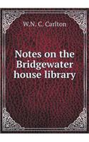 Notes on the Bridgewater House Library