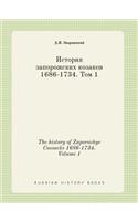 The history of Zaporozhye Cossacks 1686-1734. Volume 1