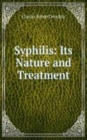 Syphilis: Its Nature and Treatment