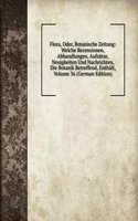 Flora, Oder, Botanische Zeitung: Welche Recensionen, Abhandlungen, Aufsatze, Neuigkeiten Und Nachrichten, Die Botanik Betreffend, Enthalt, Volume 36 (German Edition)