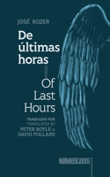 De últimas horas / Of Last Hours