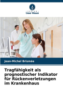 Tragfähigkeit als prognostischer Indikator für Rückenverletzungen im Krankenhaus