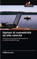 Opzioni di connettività ad alta velocità