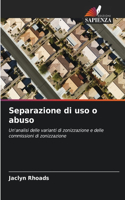 Separazione di uso o abuso