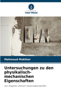 Untersuchungen zu den physikalisch-mechanischen Eigenschaften