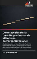 Come accelerare la crescita professionale all'interno dell'organizzazione
