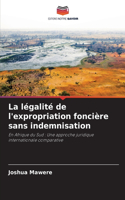 La légalité de l'expropriation foncière sans indemnisation