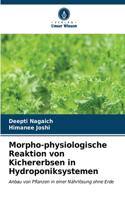 Morpho-physiologische Reaktion von Kichererbsen in Hydroponiksystemen