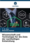 Wissenschaft und Technologie für die Ziele der nachhaltigen Entwicklung
