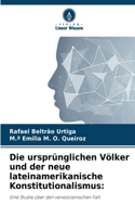 ursprünglichen Völker und der neue lateinamerikanische Konstitutionalismus