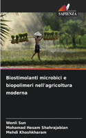 Biostimolanti microbici e biopolimeri nell'agricoltura moderna