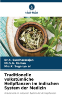Traditionelle volkstümliche Heilpflanzen im indischen System der Medizin