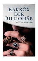 Rakkóx der Billionär