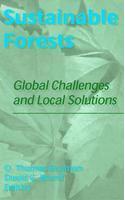 Sustainable Forests: Global Challenges and Local Solutions