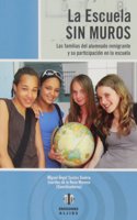 La escuela sin muros: Las familias del alumnado inmigrante y su participacion en la escuela