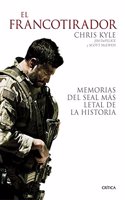 El francotirador: Memorias del SEAL mas letal de la historia