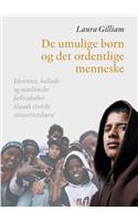 de Umulige Born Og Det Ordentlige Menneske
