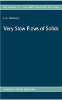 Very Slow Flows of Solids