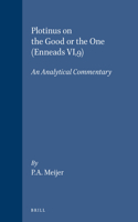 Plotinus on the Good or the One (Enneads VI,9): An Analytical Commentary(1 Amsterdam Classical Monographs)
