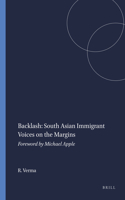 Backlash: South Asian Immigrant Voices on the Margins: Foreword by Michael Apple