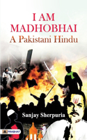 I am Madhobhai: A Pakistani Hindu