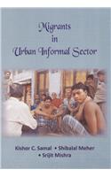 Migrants in Urban Informal Sector