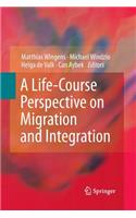 Life-Course Perspective on Migration and Integration