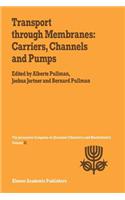 Transport Through Membranes: Carriers, Channels and Pumps